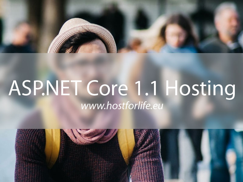 HostForLIFEASP.NET Launches ASP.NET Core 1.1 Hosting