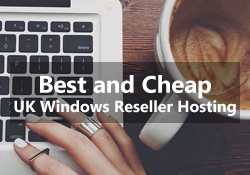 Best and Cheap UK Windows Reseller Hosting